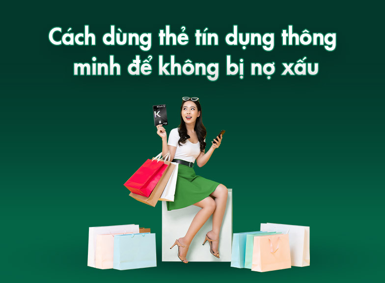 Thẻ tín dụng: Cách dùng đúng để tích điểm không mắc nợ